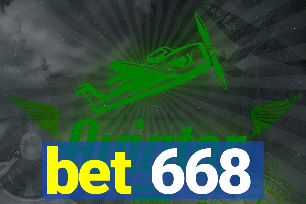 bet 668